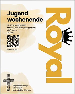 Meldet euch an! ROYAL - Christkönig!
Jugendwochenende zum... Meldet euch an! ROYAL - Christkönig!
Jugendwochenende zum...